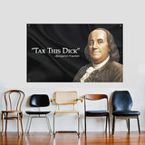 Benjamin Franklin Tax This Dick Funny Flag Banner 3X5Ft 90X150Cm with Four Brass Grommets Suitable for Indoor Outdoor Decoration